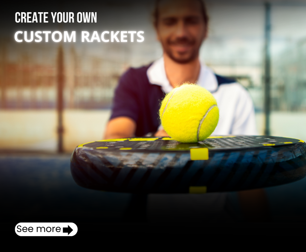 Create your own custom rackets